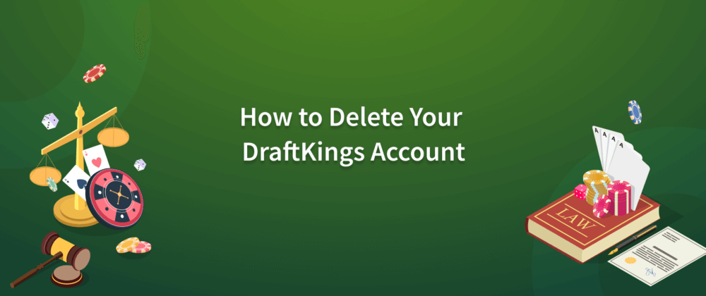 How to Delete a DraftKings Account