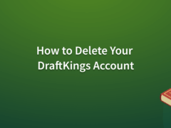How to Delete a DraftKings Account