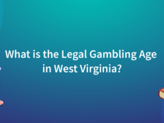 What is the Legal Gambling Age in West Virginia?