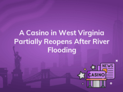 a casino in west virginia partially reopens after river flooding 240x180