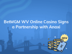 betmgm wv online casino signs a partnership with anaxi 240x180