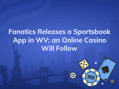 fanatics releases a sportsbook app in wv an online casino will follow 240x180