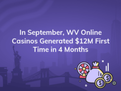 in september wv online casinos generated 12m first time in 4 months 240x180
