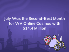 july was the second best month for wv online casinos with 14 4 million 240x180