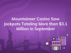 mountaineer casino saw jackpots totaling more than 3 1 million in september 240x180