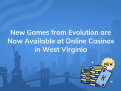 new games from evolution are now available at online casinos in west virginia 240x180