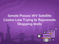 senate passes wv satellite casino law trying to rejuvenate shopping malls 240x180