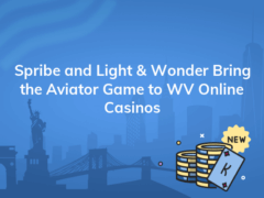 spribe and light wonder bring the aviator game to wv online casinos 240x180