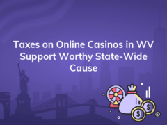 taxes on online casinos in wv support worthy state wide cause 240x180