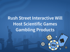 Rush Street Interactive Will Host Scientific Games Gambling Products