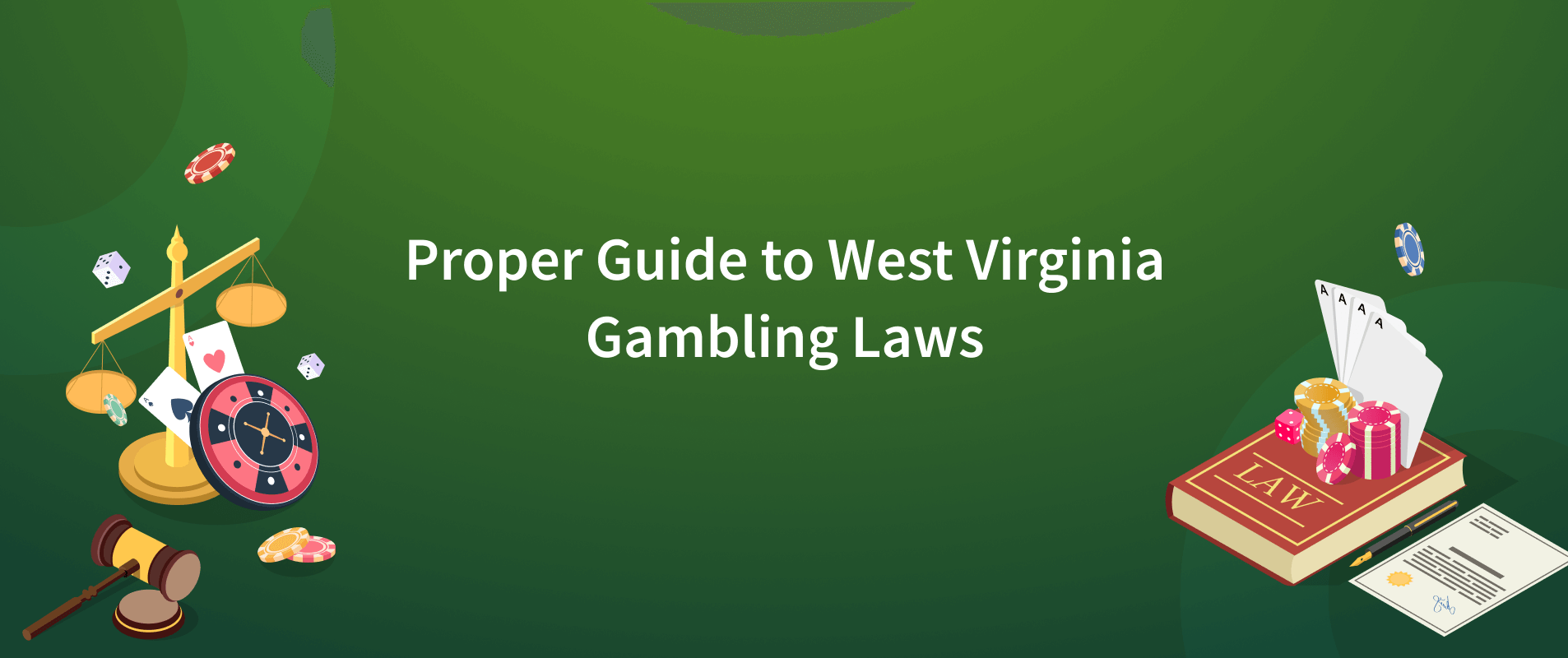 A Proper Guide to West Virginia Gambling Laws